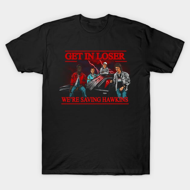 Get in Loser T-Shirt by AndreusD